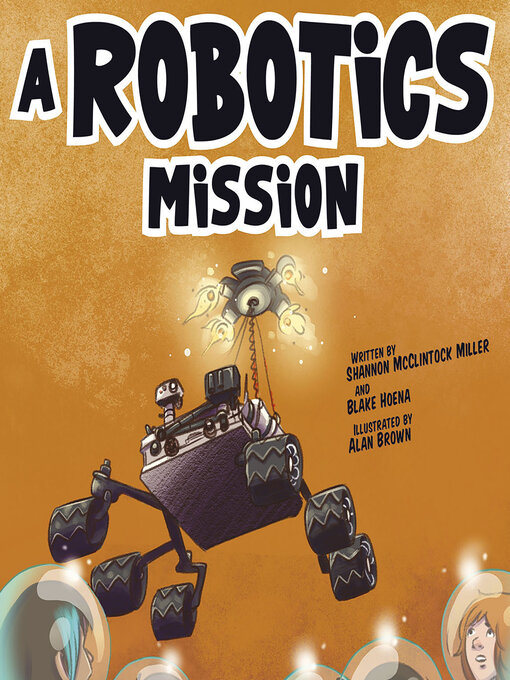 Title details for A Robotics Mission by Shannon McClintock Miller - Wait list
